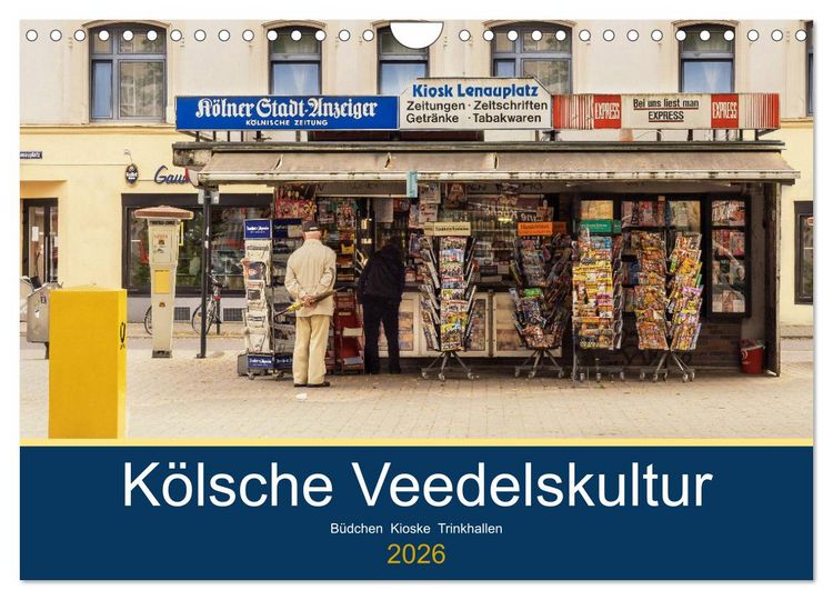 Produktbild: K&ouml;lsche Veedelskultur. B&uuml;dchen, Kioske und Trinkhallen. (Wandkalender 2026 DIN A4 quer), CALVENDO Monatskalender