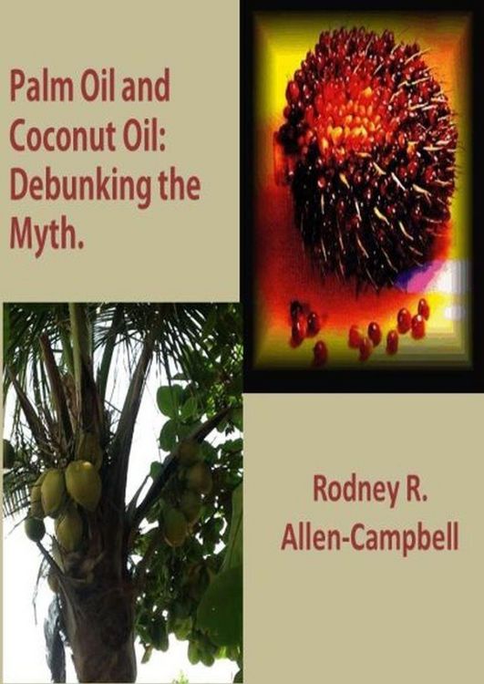 Produktbild: Palm Oil and Coconut Oil: Debunking The Myth