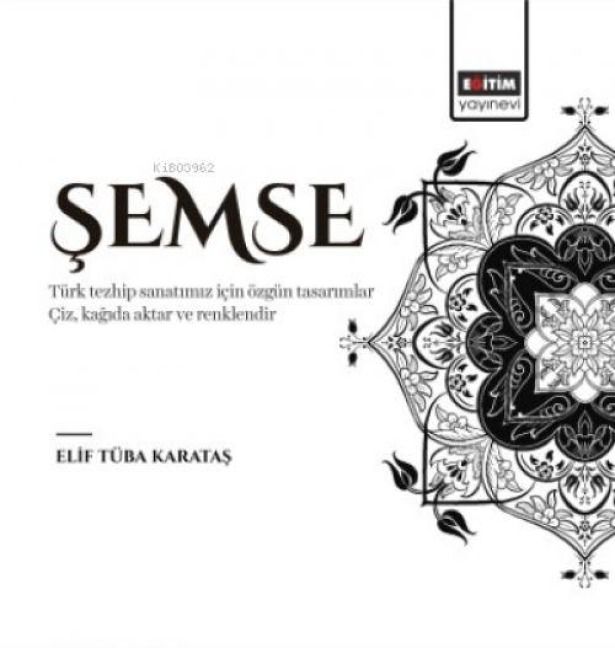 Produktbild: Semse - T&uuml;rk Tezhip Sanatimiz Icin &Ouml;zg&uuml;n Tasarimlar