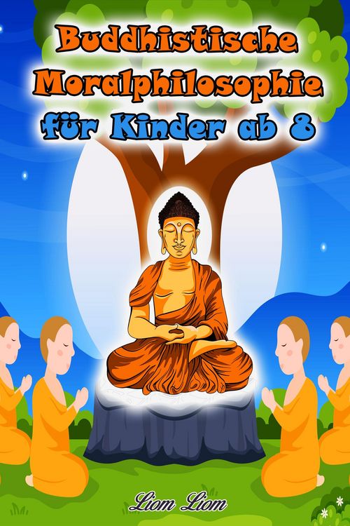Produktbild: Buddhistische Moralphilosophie f&uuml;r Kinder