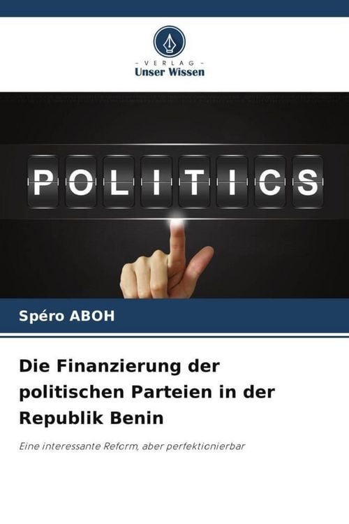 Produktbild: Die Finanzierung der politischen Parteien in der Republik Benin