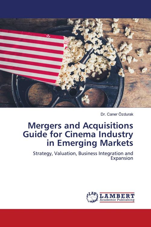 Produktbild: Mergers and Acquisitions Guide for Cinema Industry in Emerging Markets