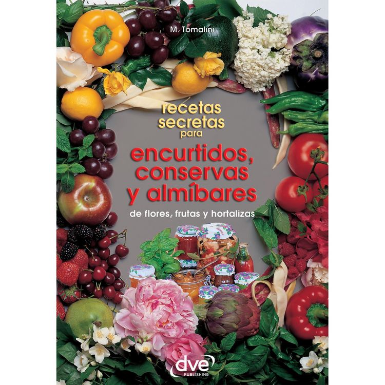 Produktbild: Recetas secretas para encurtidos, conservas y alm&iacute;bares