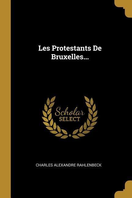 Produktbild: Les Protestants De Bruxelles...