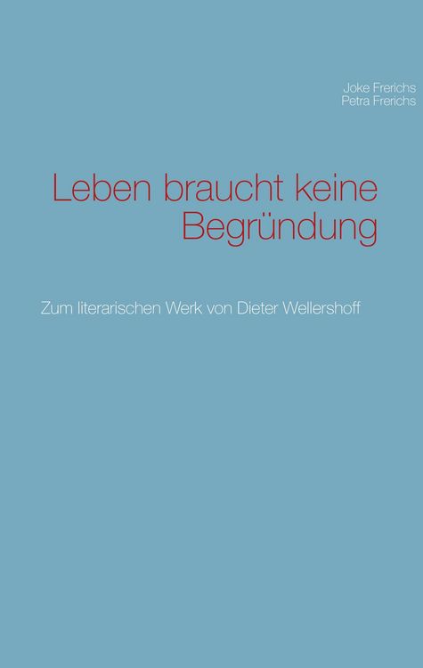 Produktbild: Leben braucht keine Begr&uuml;ndung