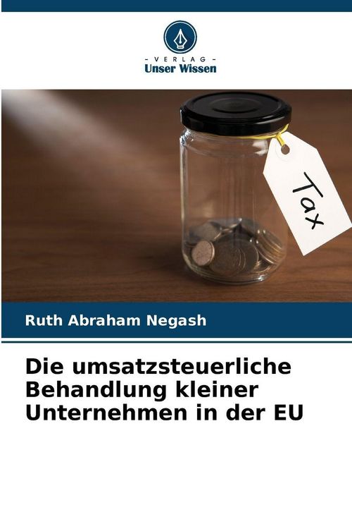 Produktbild: Die umsatzsteuerliche Behandlung kleiner Unternehmen in der EU