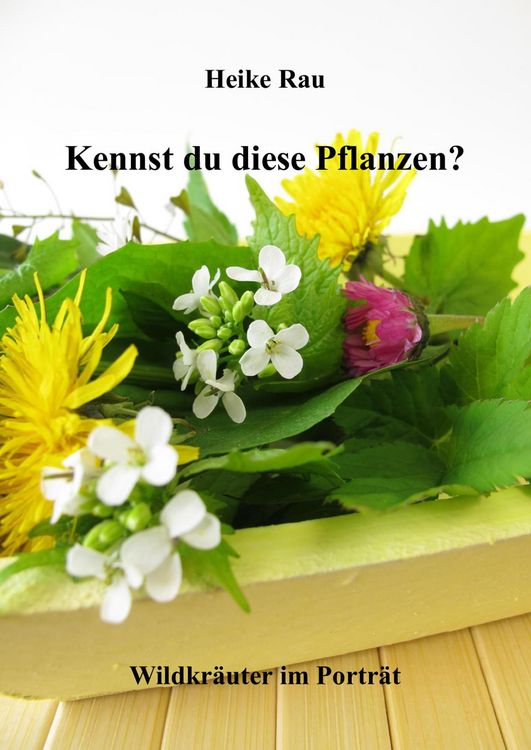 Produktbild: Kennst du diese Pflanzen? - Wildkr&auml;uter im Portr&auml;t