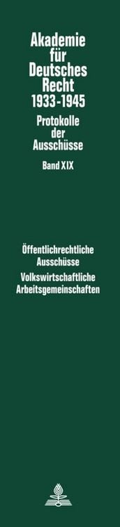 Produktbild: &Ouml;ffentlichrechtliche Aussch&uuml;sse (1934-1938: Kommunalrecht. Sparkassenwesen. Bau- und Zwecksparen. Beamtenrecht)- Volkswirtschaftliche Arbeitsgemeinschaften (1939-1943: Volkswirtschaftslehre. Geld und Kredit. Sozialpolitik. Agrarpolitik. Reform des volk
