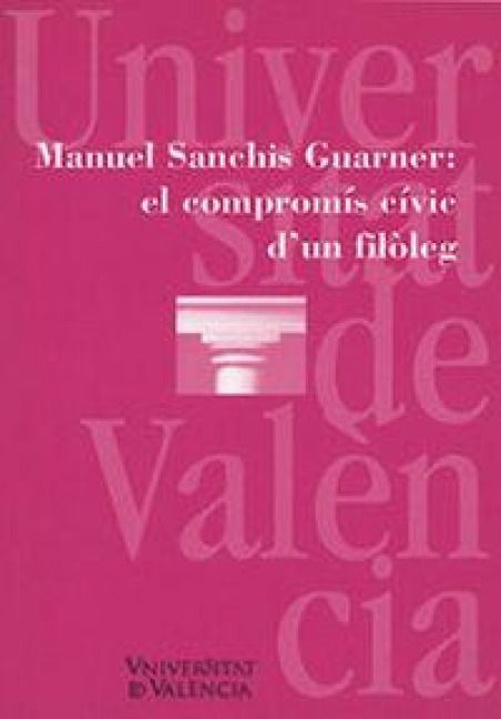 Produktbild: Manuel Sanch&iacute;s Guarner, el comprom&iacute;s c&iacute;vic d'un fil&ograve;leg