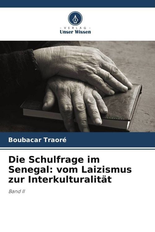 Produktbild: Die Schulfrage im Senegal: vom Laizismus zur Interkulturalit&auml;t