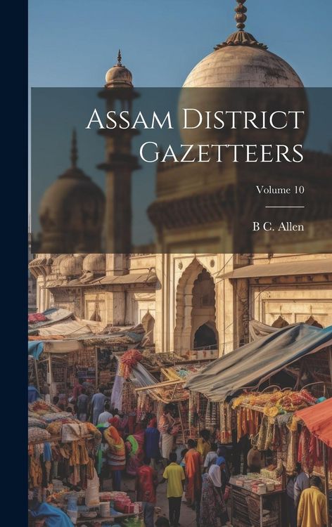 Produktbild: Assam District Gazetteers; Volume 10