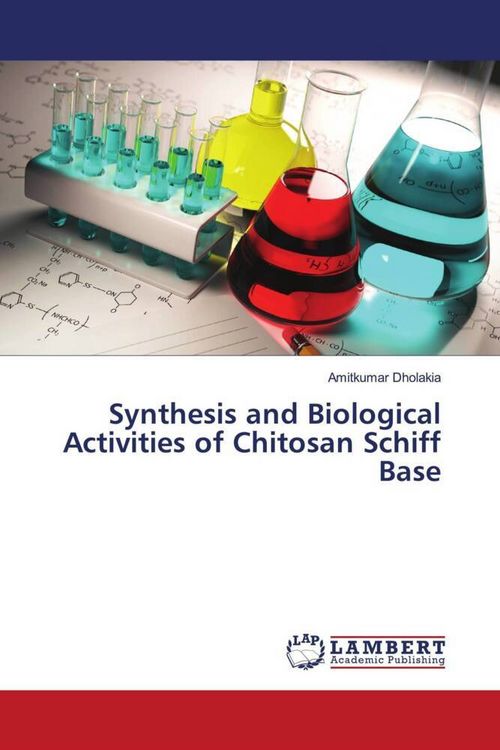 Produktbild: Synthesis and Biological Activities of Chitosan Schiff Base