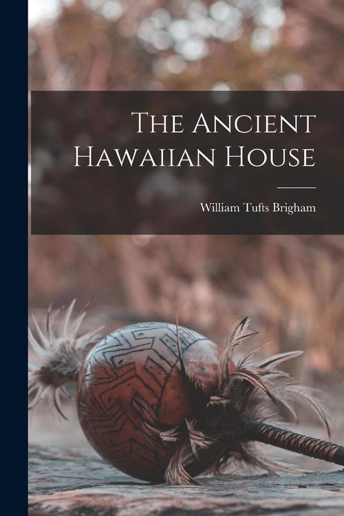 Produktbild: The Ancient Hawaiian House