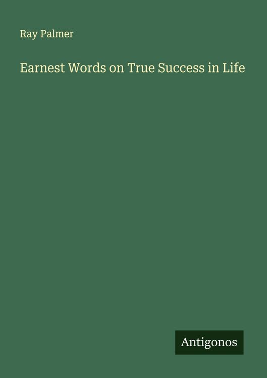 Produktbild: Earnest Words on True Success in Life