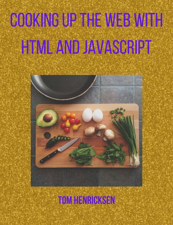Produktbild: Cooking up the web with HTML and JavaScript