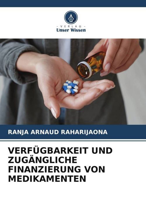 Produktbild: Verf&uuml;gbarkeit und Zug&auml;ngliche Finanzierung von Medikamenten