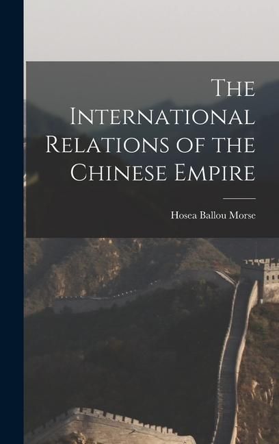 Produktbild: The International Relations of the Chinese Empire