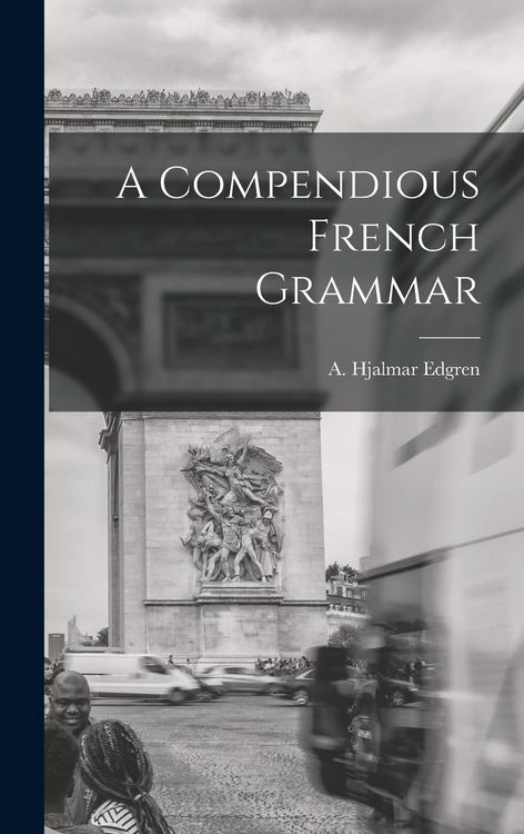 Produktbild: A Compendious French Grammar