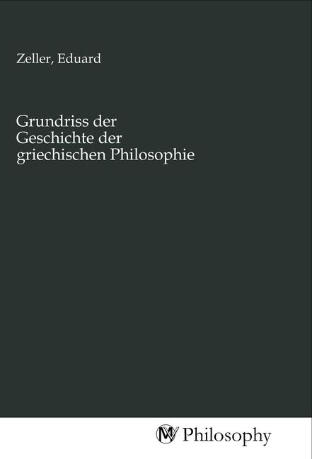 Produktbild: Grundriss der Geschichte der griechischen Philosophie