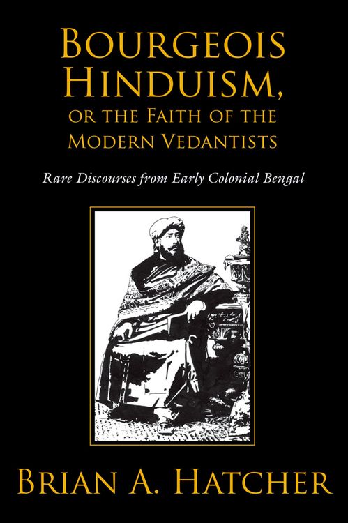 Produktbild: Bourgeois Hinduism, or Faith of the Modern Vedantists