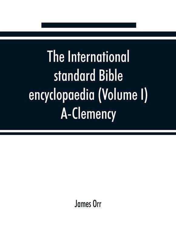 Produktbild: The International standard Bible encyclopaedia (Volume I) A-Clemency