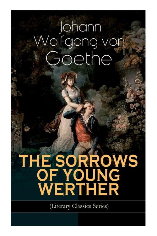 Produktbild: THE SORROWS OF YOUNG WERTHER (Literary Classics Series)