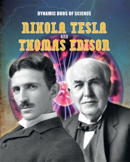 Produktbild: Hardyman, R: Dynamic Duos of Science: Nikola Tesla and Thoma