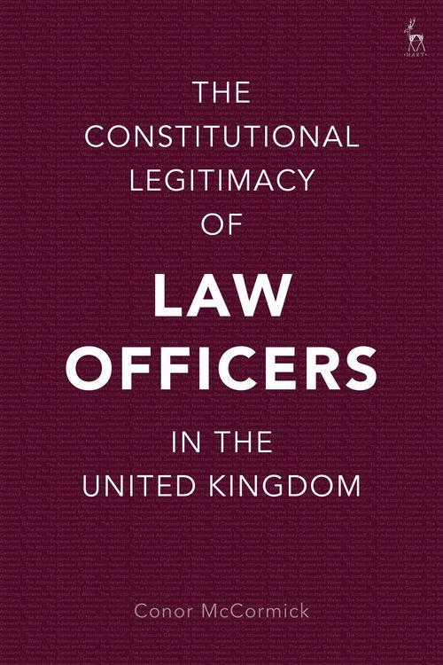 Produktbild: The Constitutional Legitimacy of Law Officers in the United Kingdom