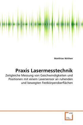 Produktbild: N&ouml;then, M: Praxis Lasermesstechnik