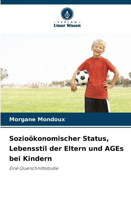 Produktbild: Sozio&ouml;konomischer Status, Lebensstil der Eltern und AGEs bei Kindern