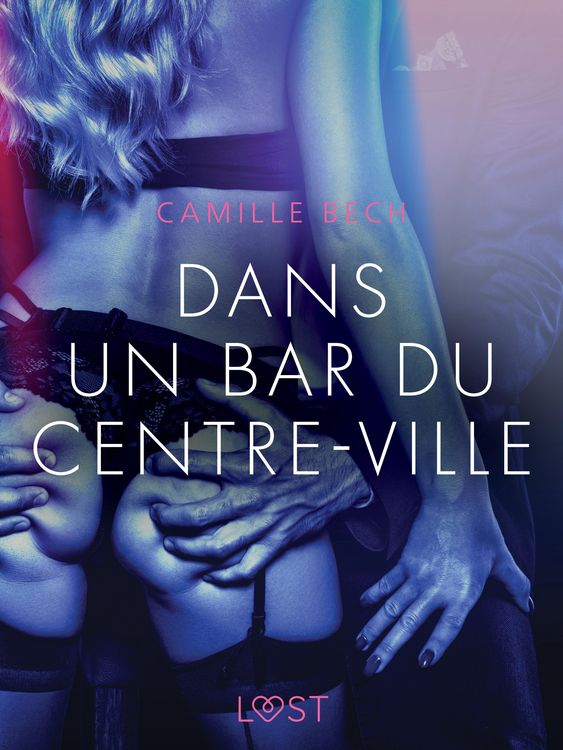 Produktbild: Dans un bar du centre-ville -Une nouvelle &eacute;rotique