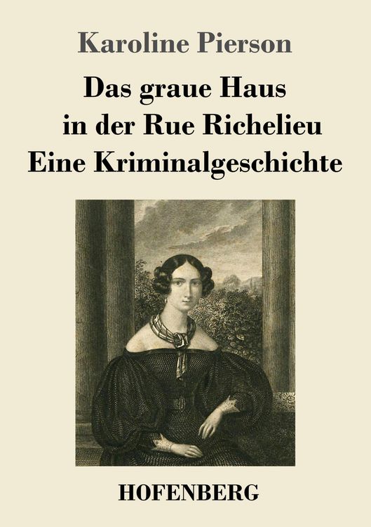 Produktbild: Das graue Haus in der Rue Richelieu / Eine Kriminalgeschichte