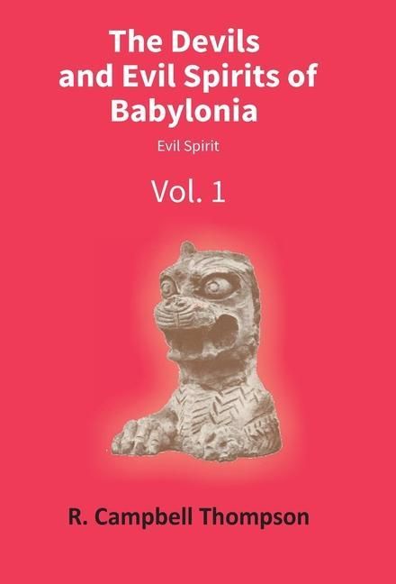 Produktbild: The Devils And Evil Spirits Of Babylonia