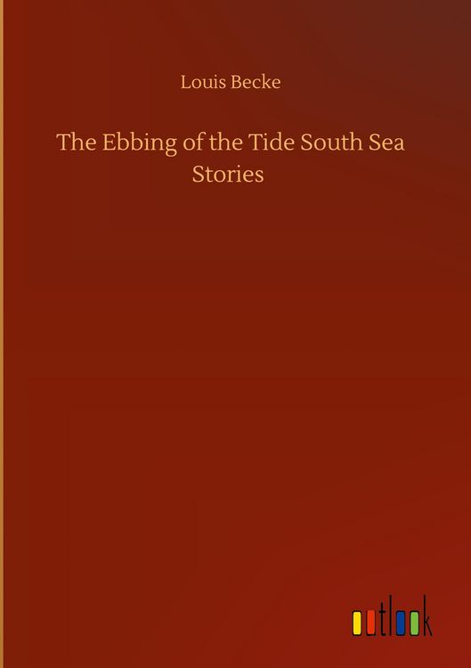 Produktbild: The Ebbing of the Tide South Sea Stories