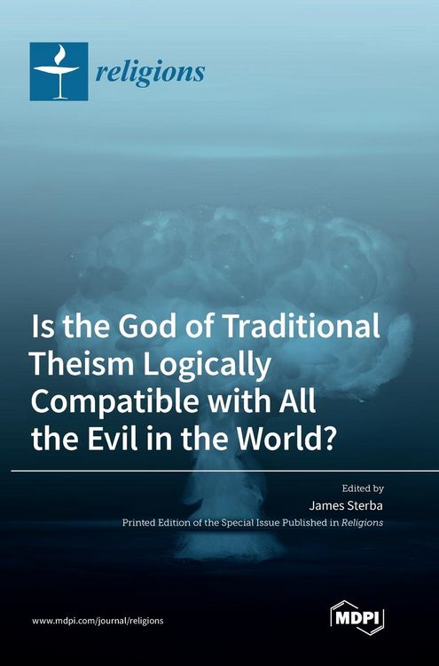 Produktbild: Is the God of Traditional Theism Logically Compatible with All the Evil in the World?
