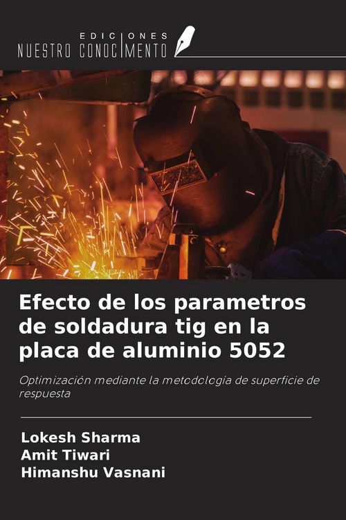 Produktbild: Efecto de los parametros de soldadura tig en la placa de aluminio 5052