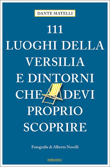 Produktbild: 111 luoghi della Versilia e dintorni che devi proprio scoprire