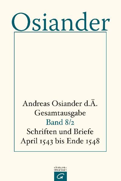 Produktbild: Gesamtausgabe / Schriften und Briefe April 1543 bis Ende 1548