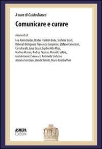 Produktbild: Comunicare e curare. La comunicazione in medicina: dalla diagnosi alle cure