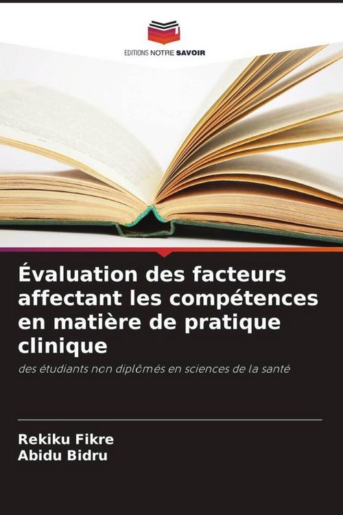 Produktbild: &Eacute;valuation des facteurs affectant les comp&eacute;tences en mati&egrave;re de pratique clinique
