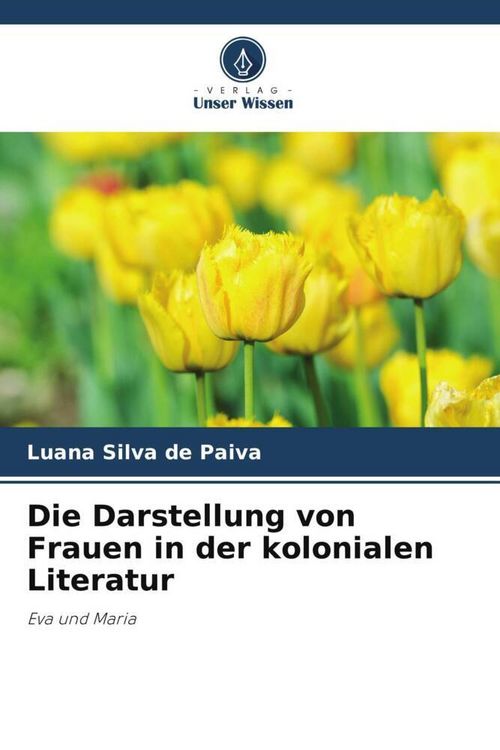 Produktbild: Die Darstellung von Frauen in der kolonialen Literatur