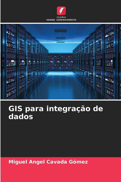 Produktbild: GIS para integra&ccedil;&atilde;o de dados