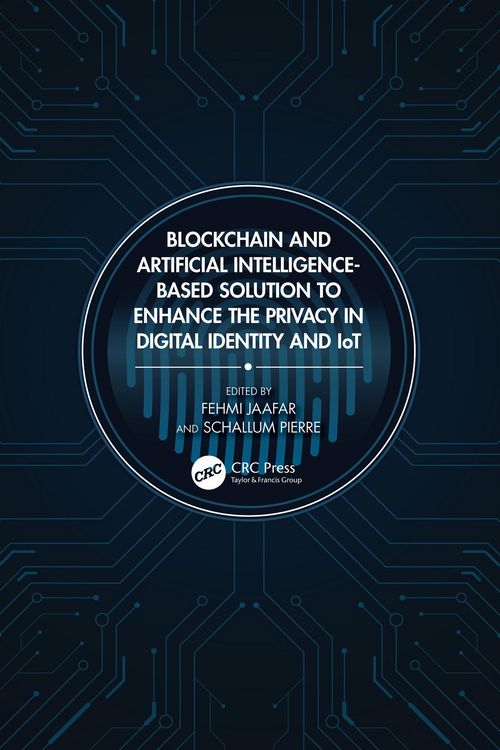 Produktbild: Blockchain and Artificial Intelligence-Based Solution to Enhance the Privacy in Digital Identity and IoT