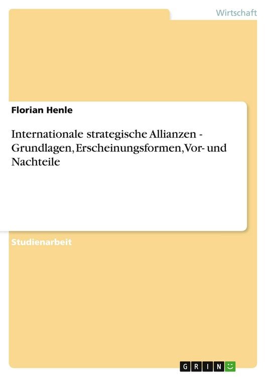 Produktbild: Internationale strategische Allianzen - Grundlagen, Erscheinungsformen, Vor- und Nachteile