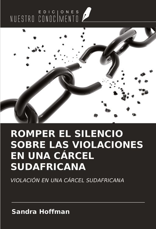 Produktbild: Romper El Silencio Sobre Las Violaciones En Una C&aacute;rcel Sudafricana