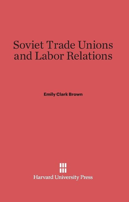 Produktbild: Soviet Trade Unions and Labor Relations
