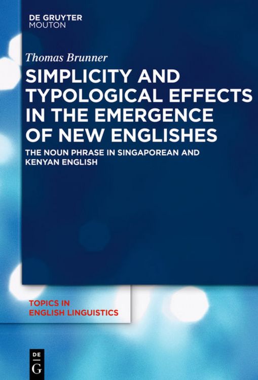 Produktbild: Simplicity and Typological Effects in the Emergence of New Englishes
