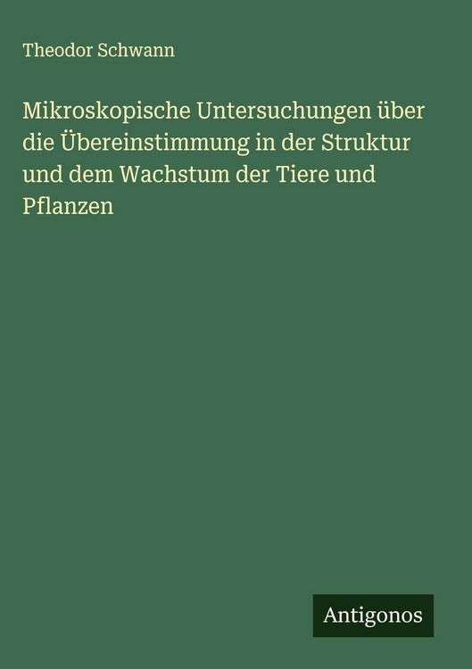 Produktbild: Mikroskopische Untersuchungen &uuml;ber die &Uuml;bereinstimmung in der Struktur und dem Wachstum der Tiere und Pflanzen
