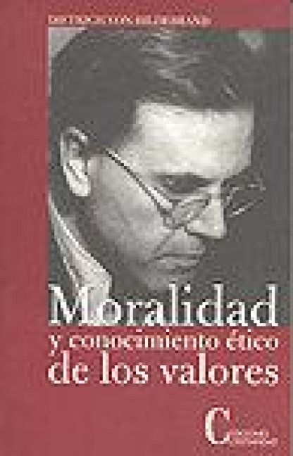 Produktbild: Moralidad y conocimiento &eacute;tico de los valores : una investigaci&oacute;n sobre problemas &eacute;ticos estructurales