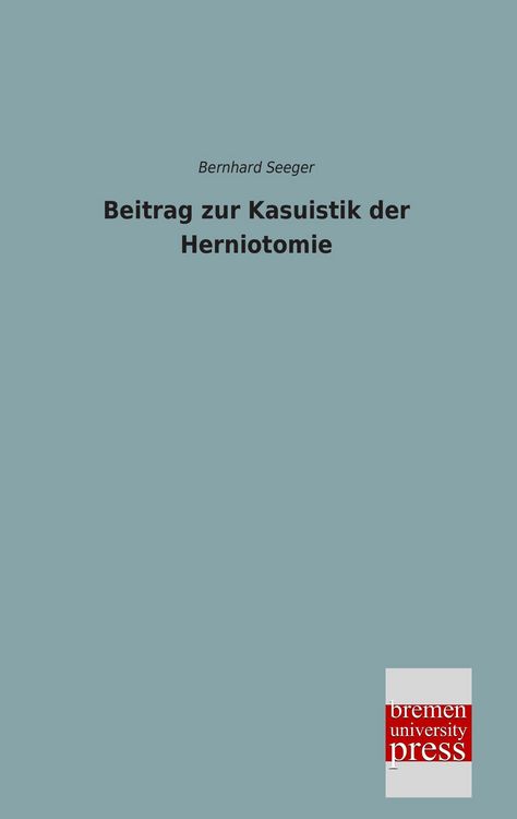 Produktbild: Beitrag zur Kasuistik der Herniotomie